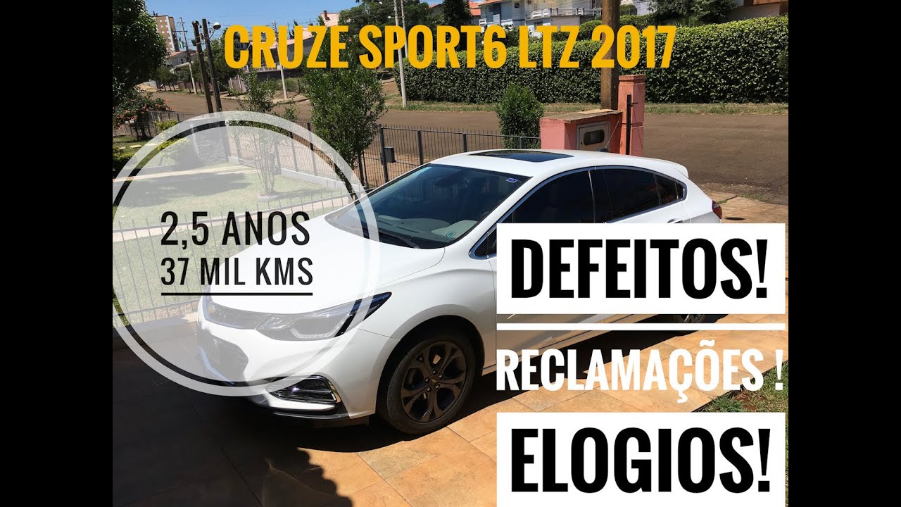 Cruze Sport6 LTZ 2017 - 2 anos e meio e 37 mil kms - Problemas, Reclamações, Elogios...