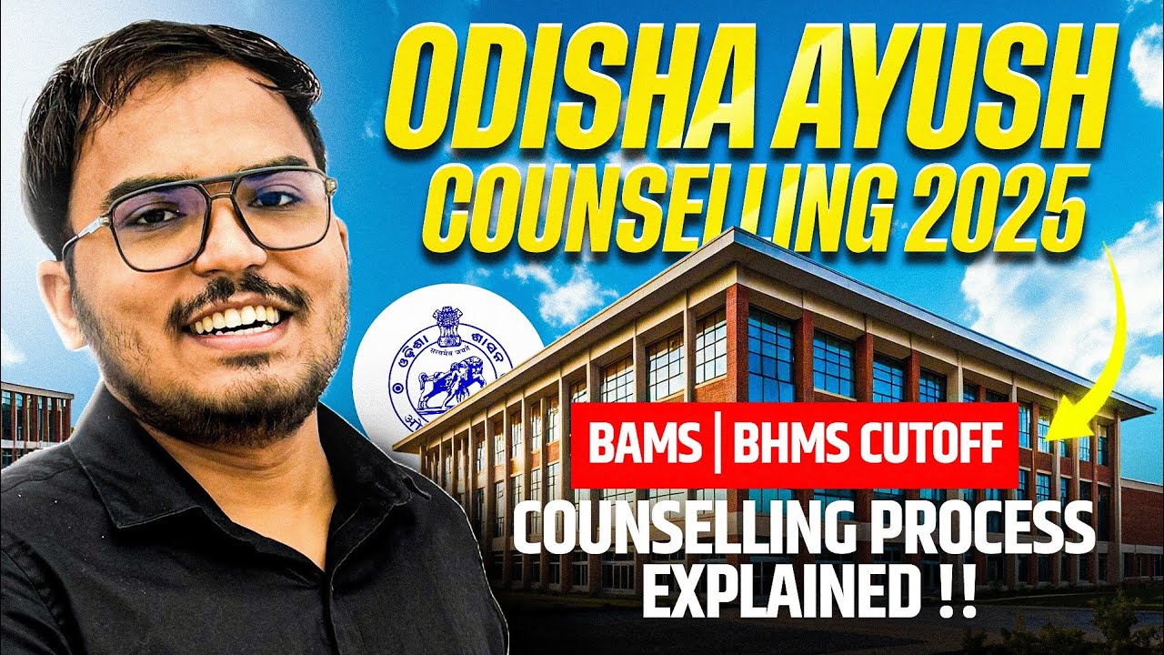 Odisha Ayush Counselling 2025 | BAMS & BHMS Cutoff, College Details, Seats Matrix, OJEE Registration