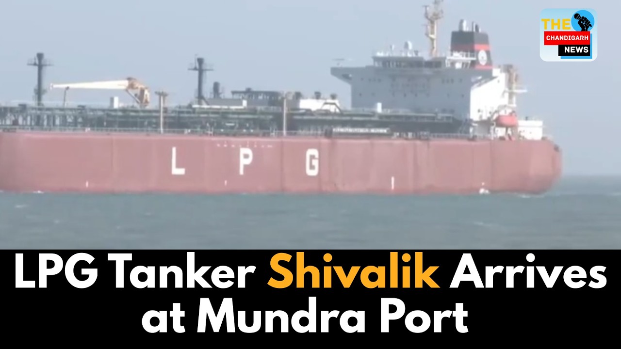 LPG Tanker Shivalik Arrives at Mundra Port After Crossing Strait of Hormuz