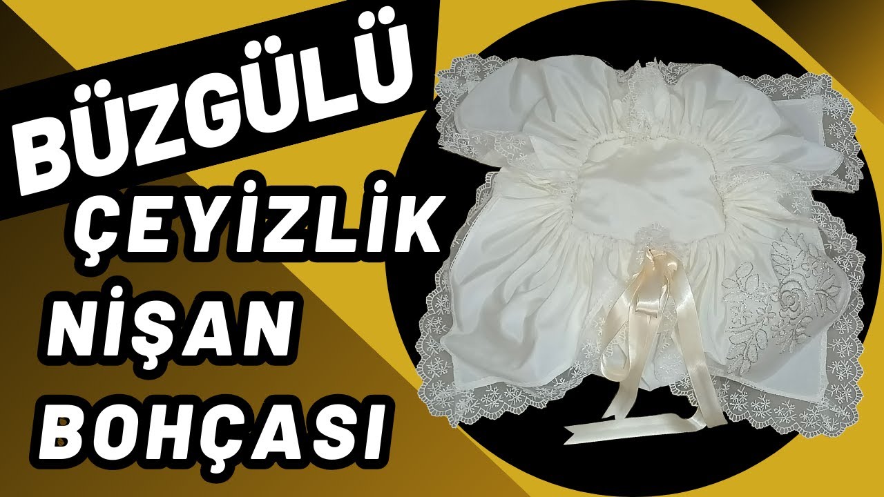 BÜZGÜLÜ BOHÇA DİKİMİ ÇEYİZLİK | Pratik Nişan Bohçası Dikimi