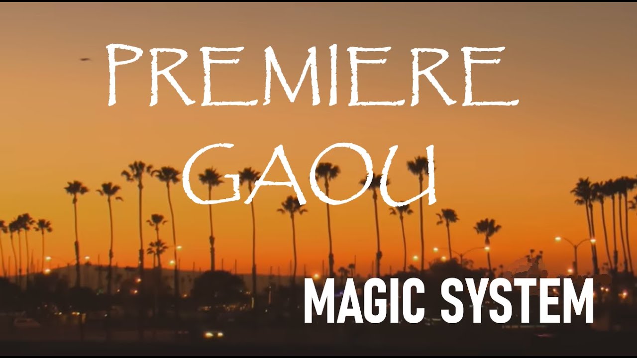 Premier Gaou (with translation) - Magic System