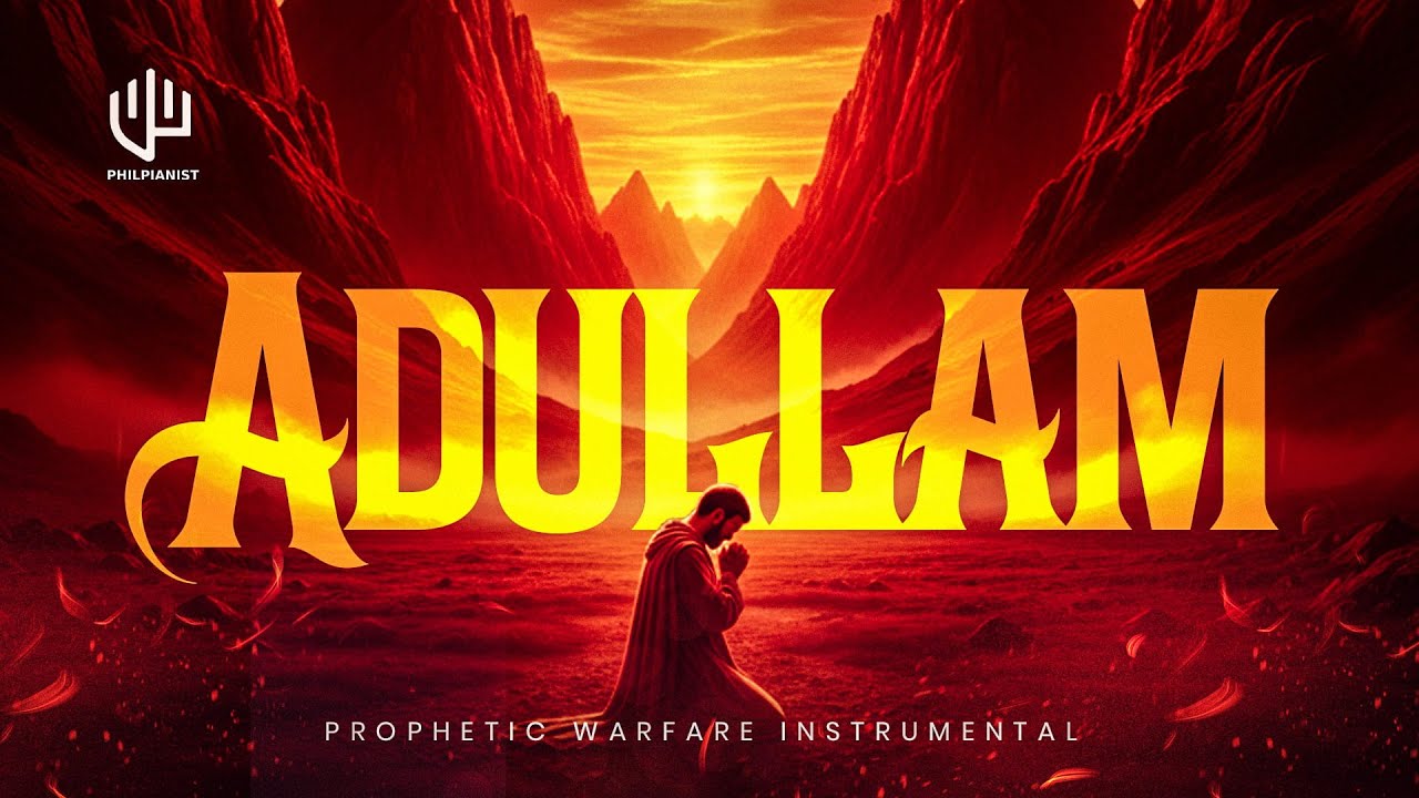 ADULLAM | Powerful Prayer Chant | Theophilus Sunday | Time To Pray | Tongues Of FIre | Prayer Music