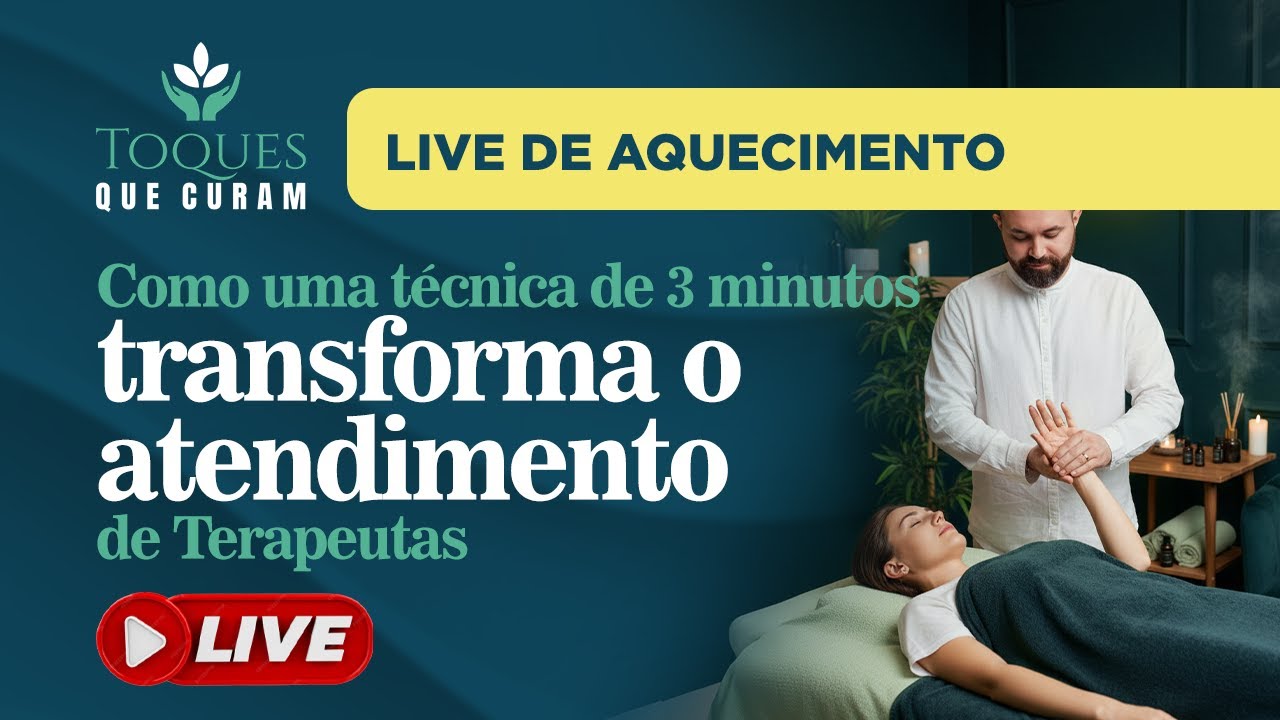 Como uma técnica de 3 minutos transforma o atendimento de Terapeutas | Live de Aquecimento 1