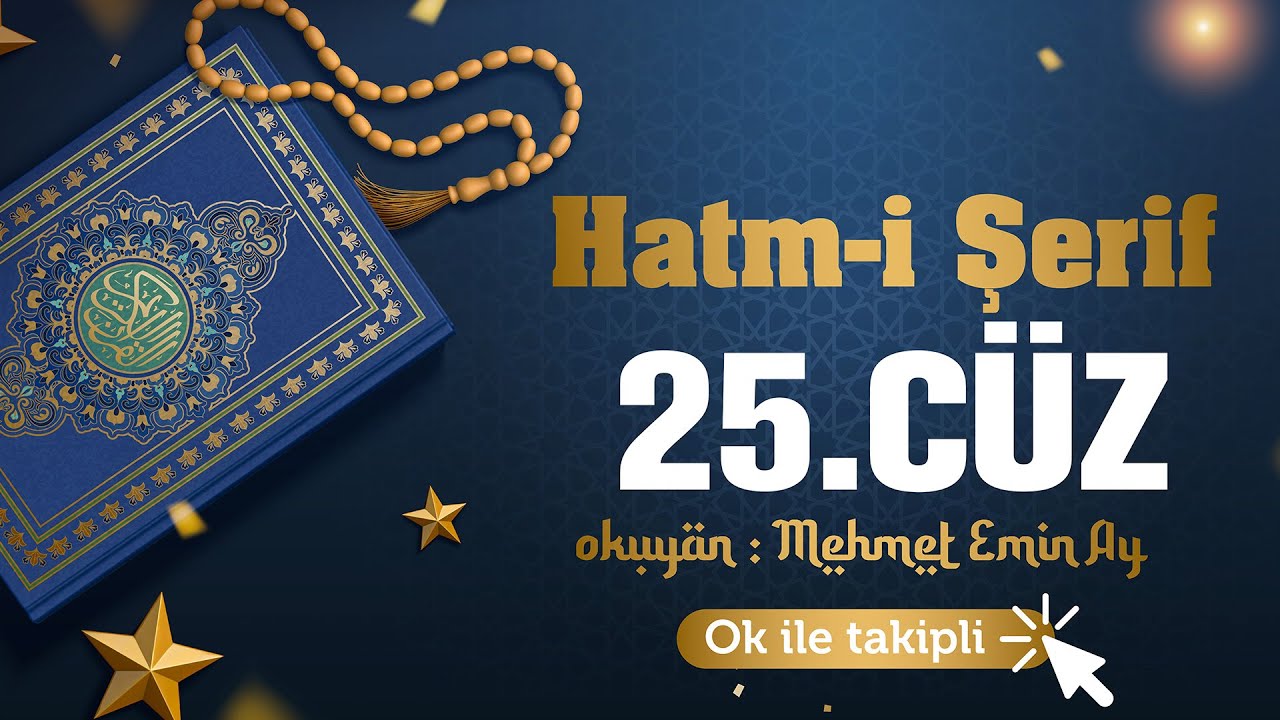 25.Cüz - Hatm-i Şerif / Mehmet Emin Ay