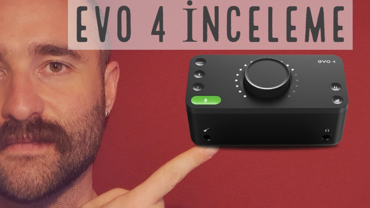 ÇOK ŞIK  ( Audient EVO 4 İncelemesi)