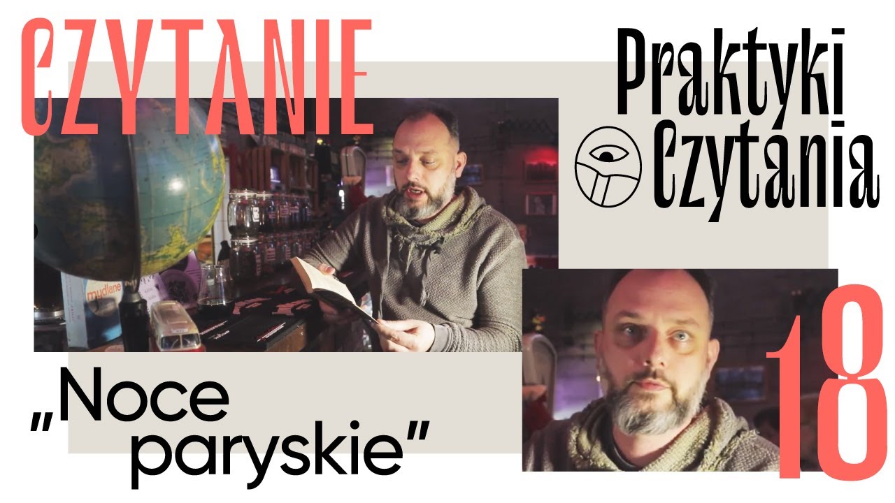 Praktyki Czytania (18): „Noce paryskie”