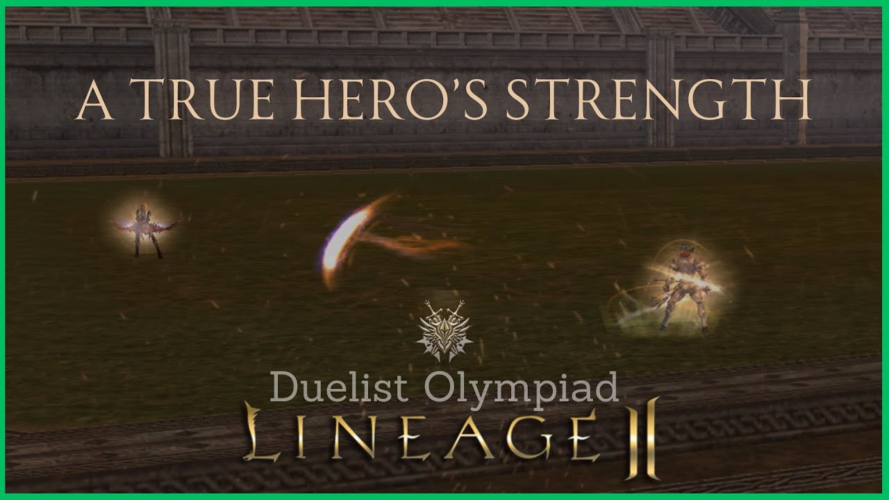 Lineage 2 Duelist Olympiad Trayl - A True Hero's Strength