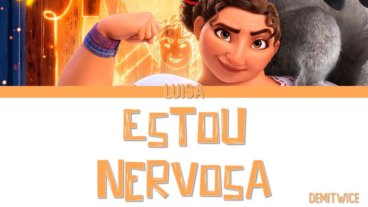 Estou Nervosa - Encanto | Letra em PT-BR