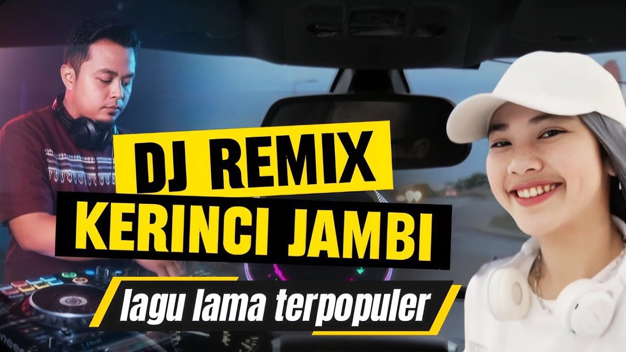 Remix Jambi Kerinci - Lagu Lama Terpopuler