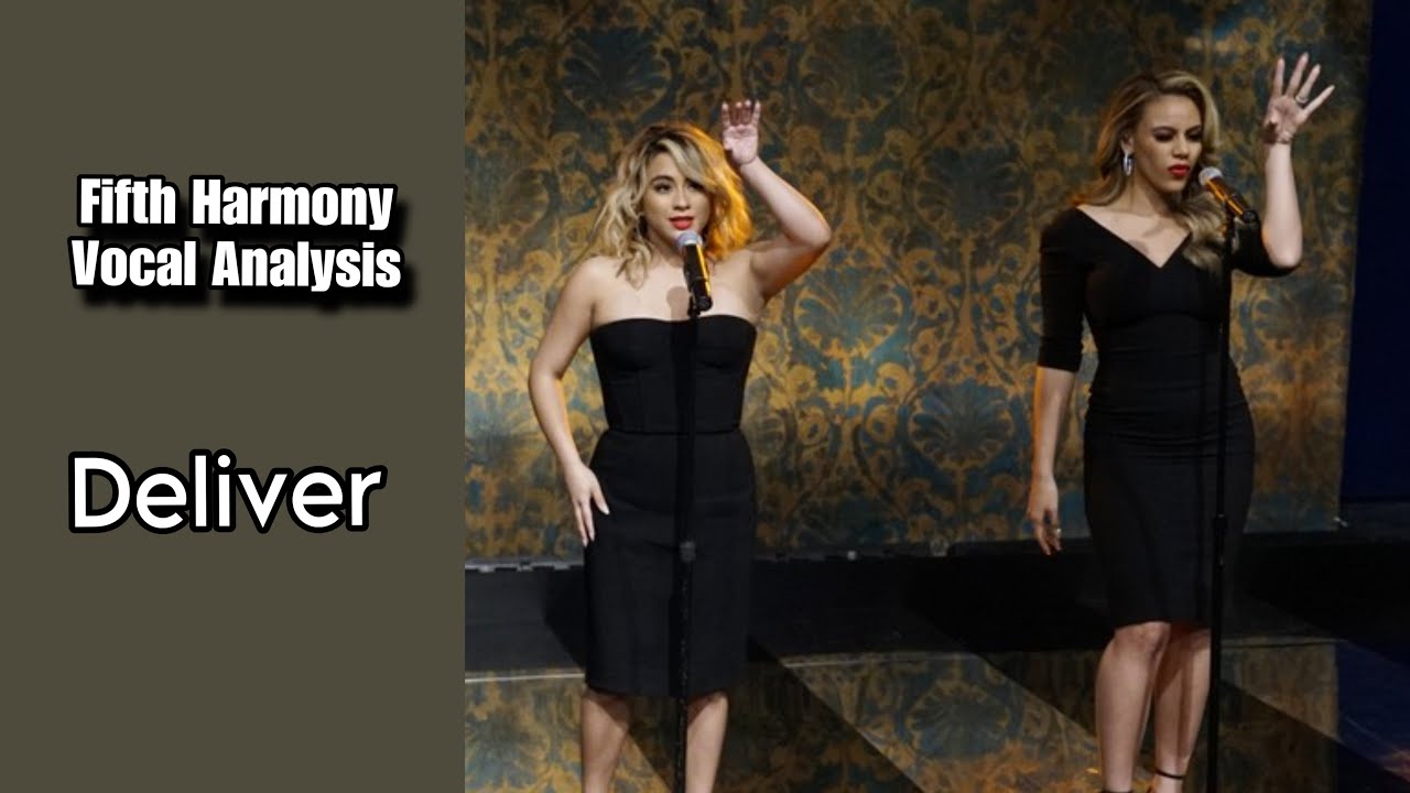 Fifth Harmony - Deliver | Vocal Analysis