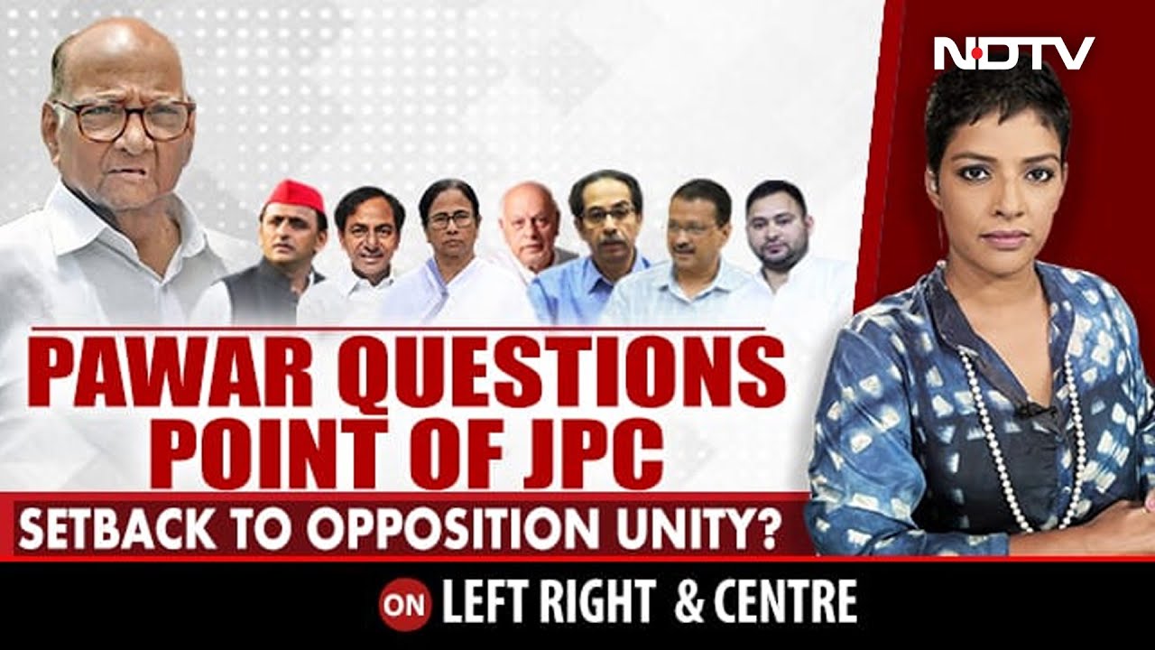 Sharad Pawar Questions JPC On Hindenburg Report, Setback To Opposition Unity? | Left, Right & Centre