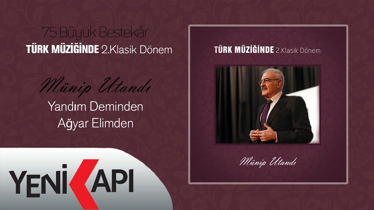 Münip Utandı - Yandım Deminden Ağyar Elimden (Official Audio)