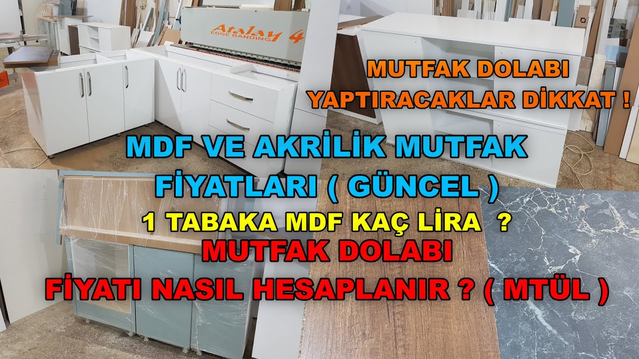 #MDF VE #&Ccedil;İZİLMEZ #AKRİLİK #MUTFAK #DOLABI FİYATI / #MUTFAK #DOLABI #FİYATI NASIL #HESAPLANIR ?