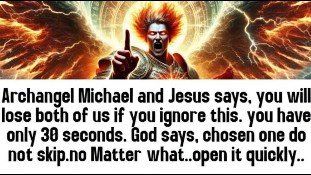 💸 Archangel Michael and Jesus says, you will lose both of us if you ignore this. you have only 30..