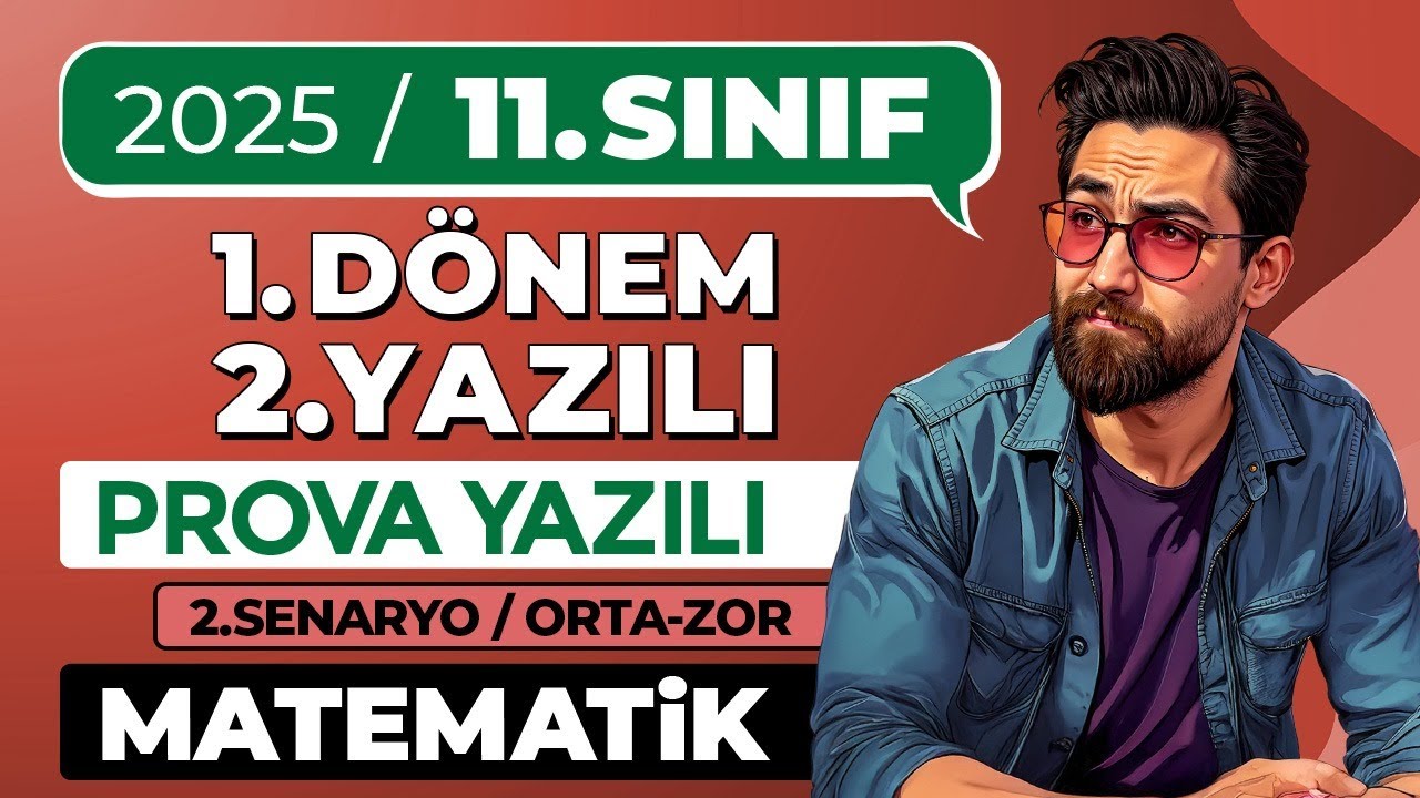 11.Sınıf 1.Dönem 2.Yazılı Provası | 2. Senaryo | 11.Sınıf Matematik
