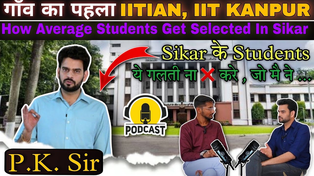 P.K. Sir- How to Crack Jee after target 😲  A Journey of Sikar to IIT KANPUR 😍 Motivational Story E-1