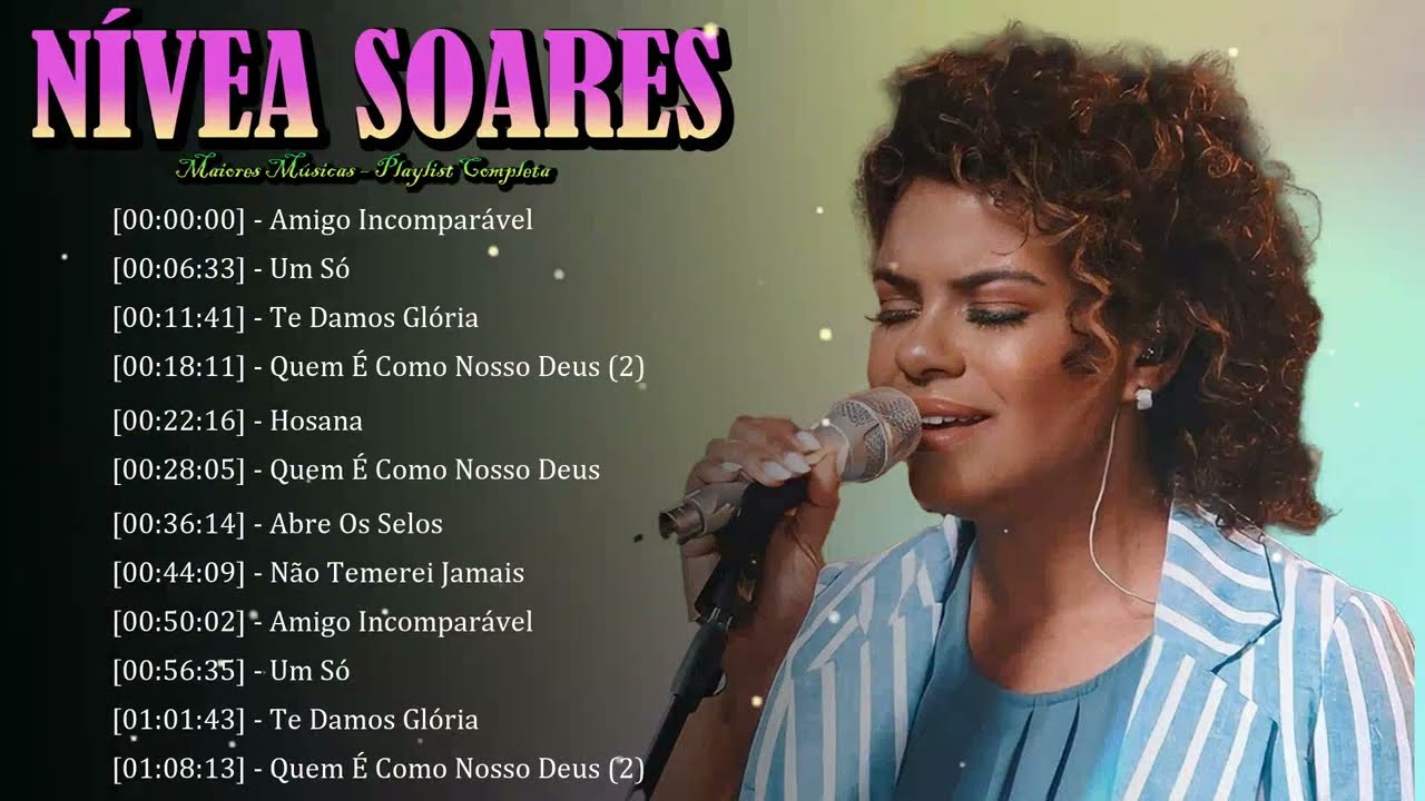🌊 Nívea Soares – Canções que glorificam Deus e trazem descanso à alma cansada 🤍
