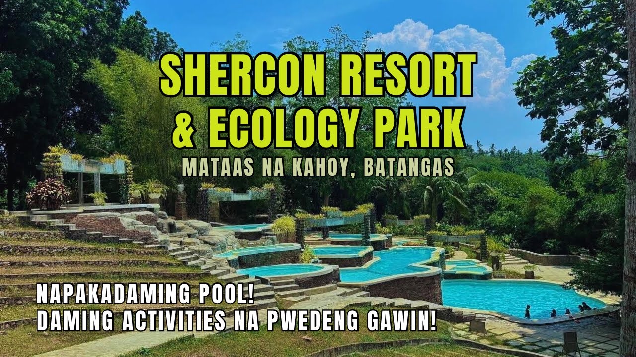 Shercon Resort & Ecology Park - Mataas na Kahoy, Batangas, Philippines: Vlog #54 #neltv #nofilter