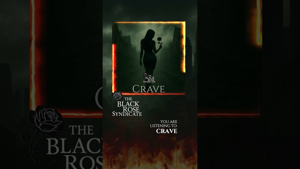 The Black Rose Syndicate - Crave (Vertical Visualiser)