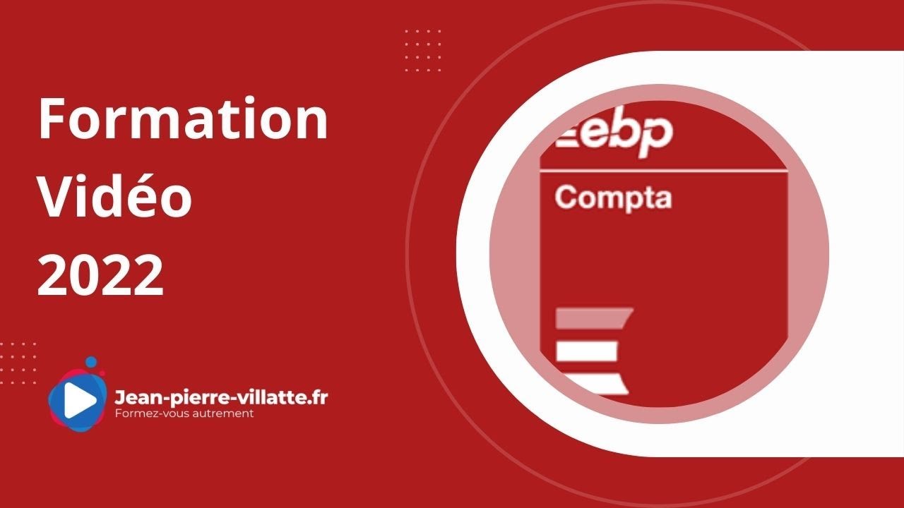 EBP COMPTA 2022 :  Présentation de la formation vidéo