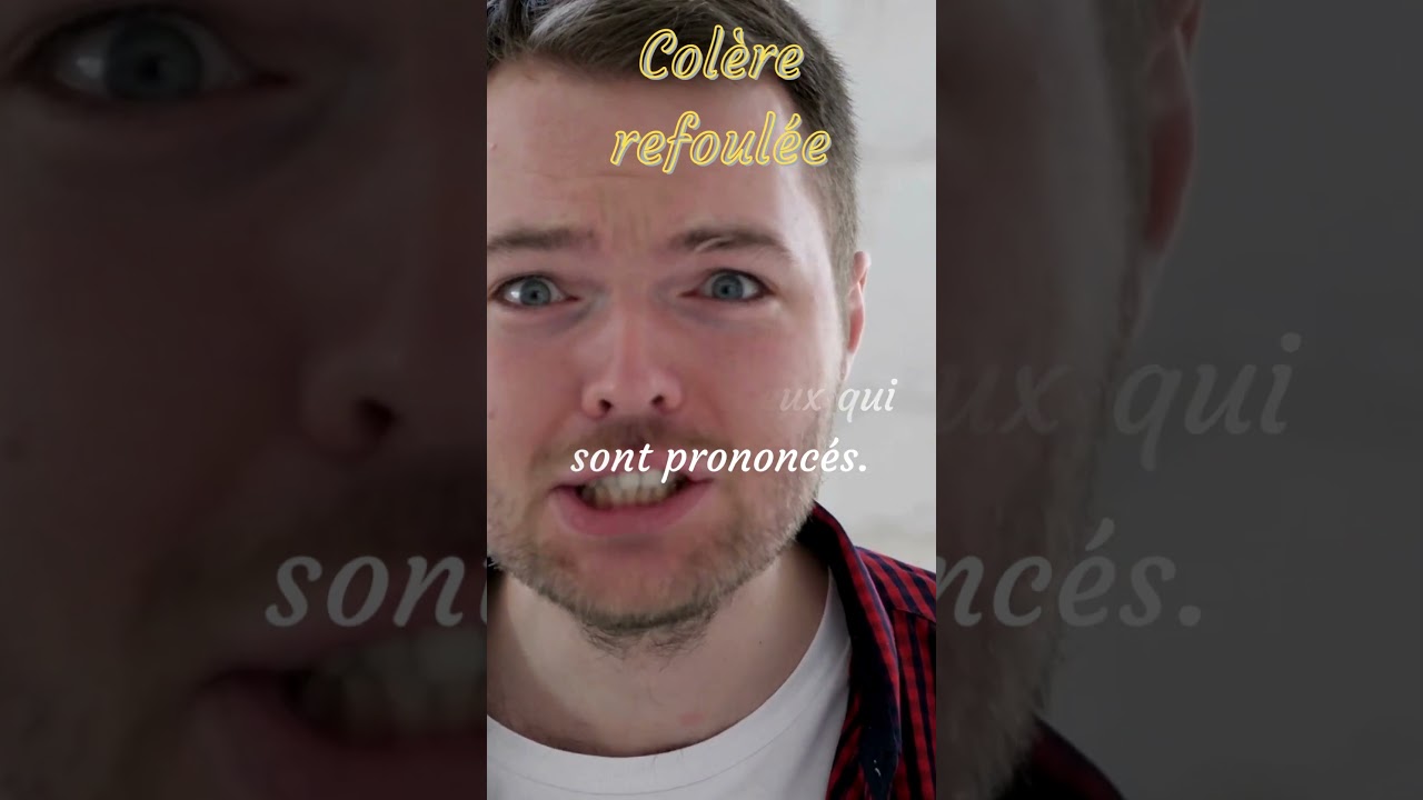 Col&egrave;re refoul&eacute;e,