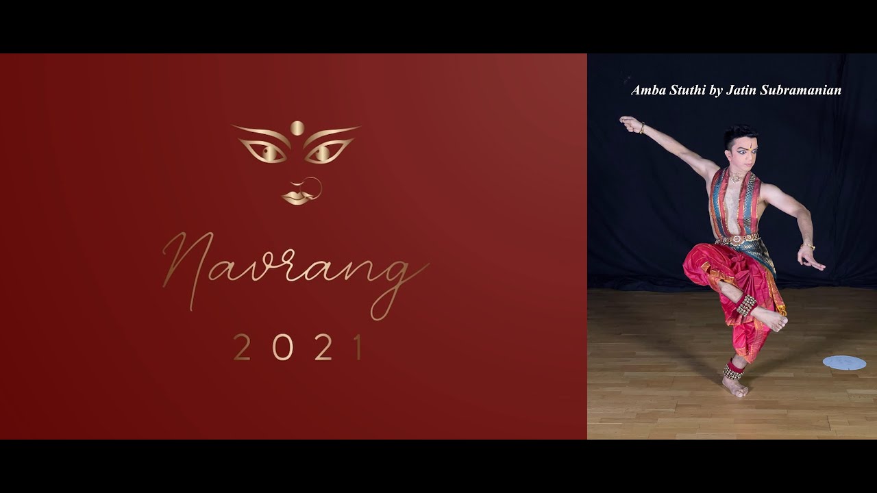 NAVRANG 2021 - DAY 5 - BHARATANATYAM - AMBA STHUTHI BY JATIN SUBRAMANIAN