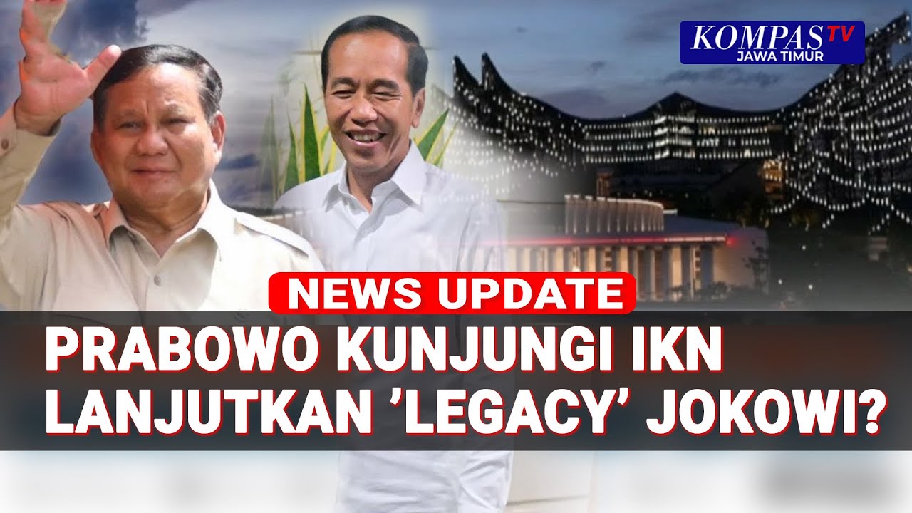 DPR & Pengamat Soal Kunjungan Presiden Prabowo ke IKN, Pesan Politik Lanjutkan ‘Legacy’ Jokowi?