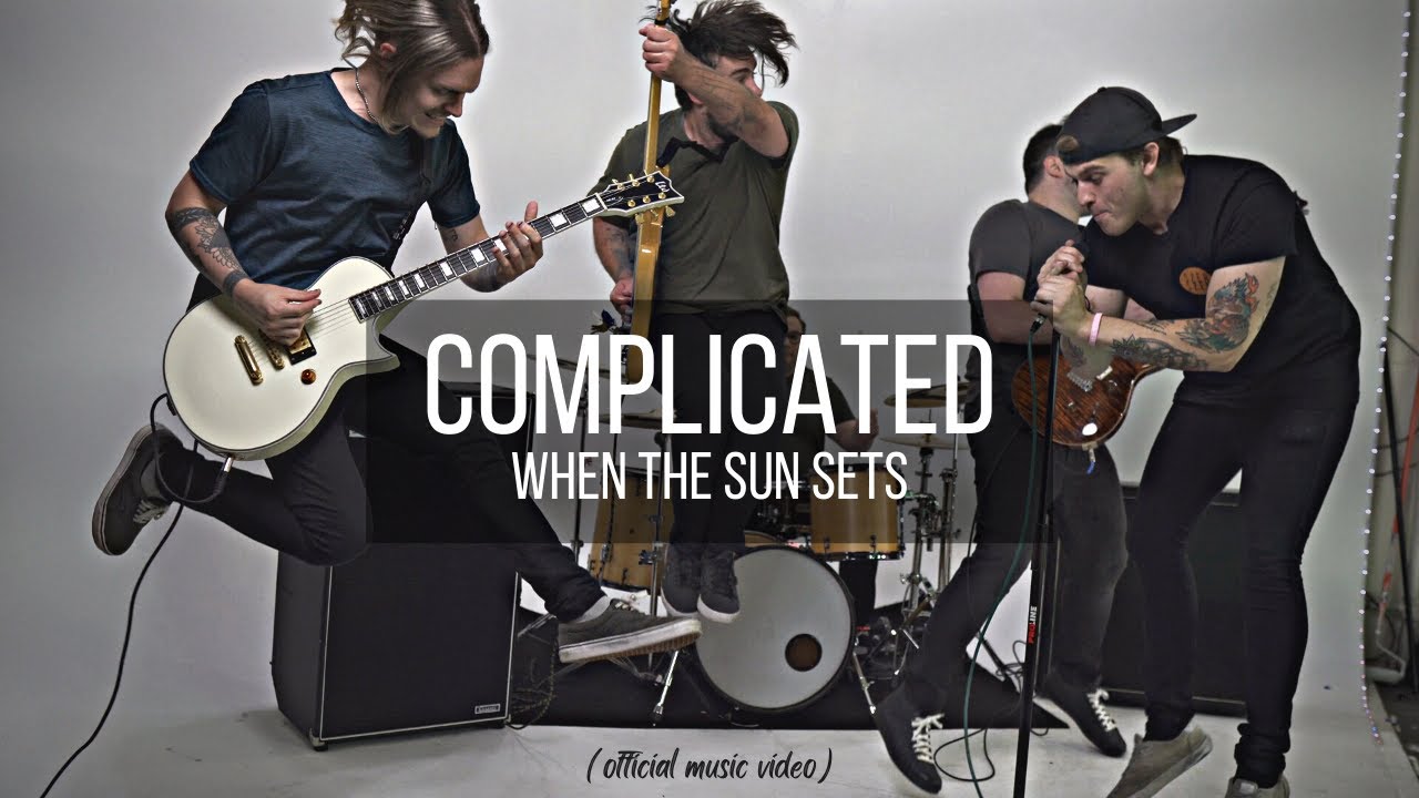 When The Sun Sets - Complicated (Official Music Video)