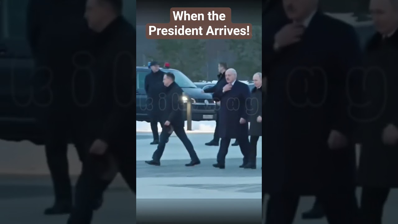 When President Putin arrives!  