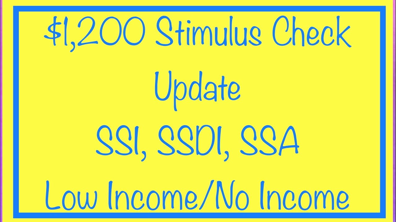 Stimulus Check Update & FAQ for SSDI, SSI, Social Security, Low Income &ndash; Monday, November 23 Update