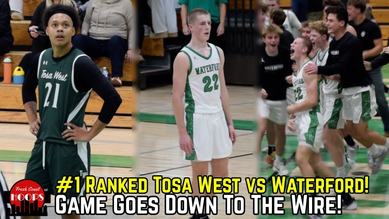 Waterford UPSETS #1 Ranked Tosa West! Crazy Game Winner At The Buzzer!