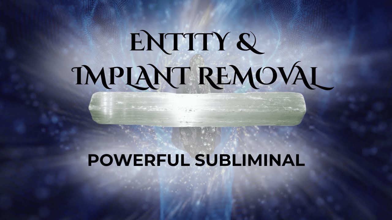Remove Implants Energetic & Physical / Anti-Mind Control Reprogramming Subliminal#psychicsurgery