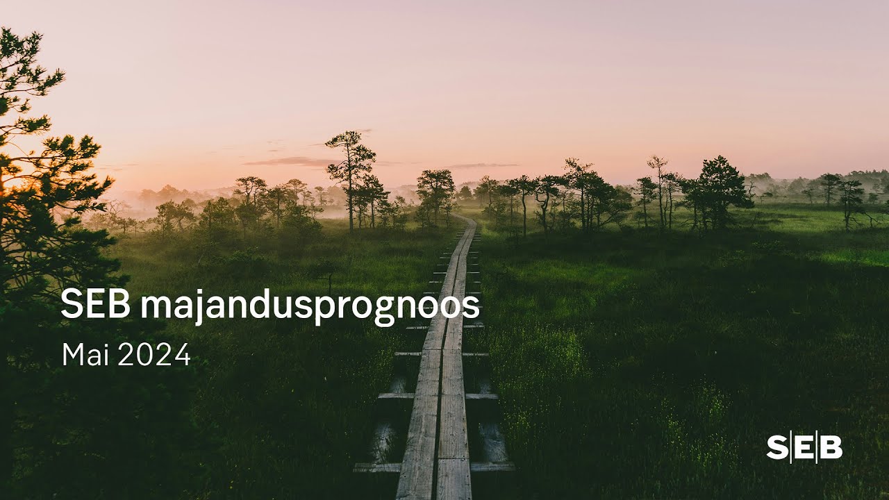 SEB majandusprognoos 2024