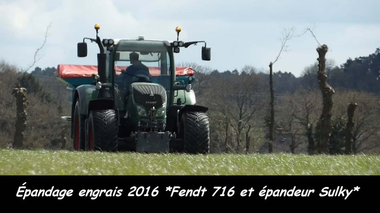 Épandage engrais 2016 *Fendt 716 et épandeur Sulky*