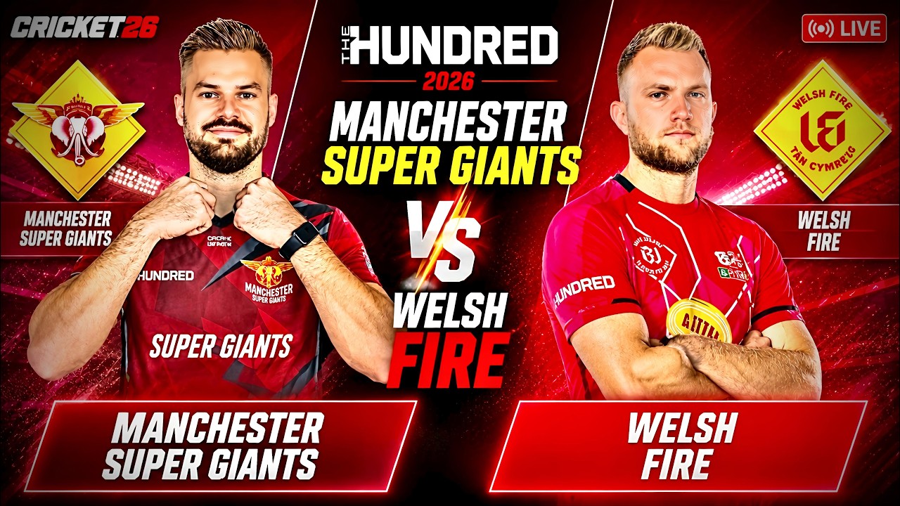 LIVE 🔴 Manchester Super Giants vs Welsh Fire | The Hundred 2026 | Cricket 26 Live