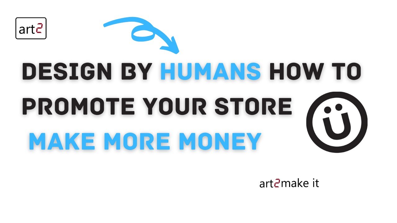 How To Promote Your Design By Humans Store