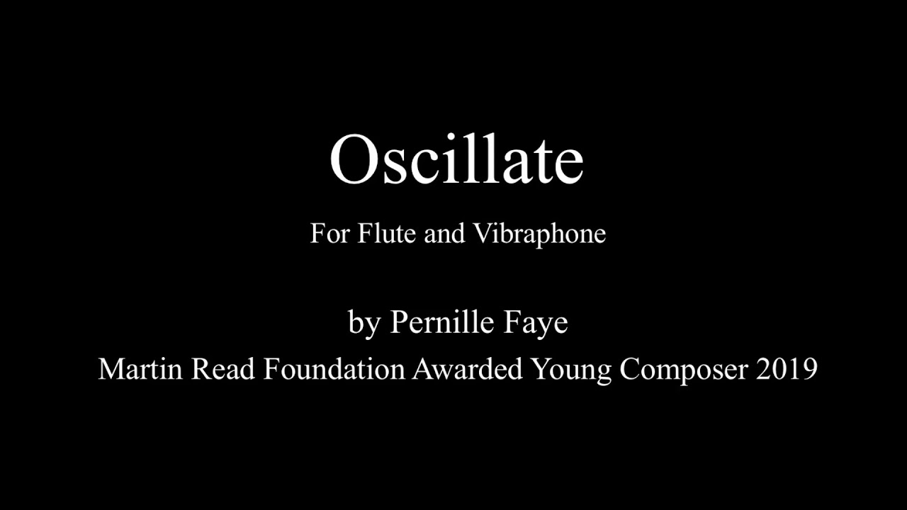 Oscillate - for Flute and Vibraphone - Pernille Faye