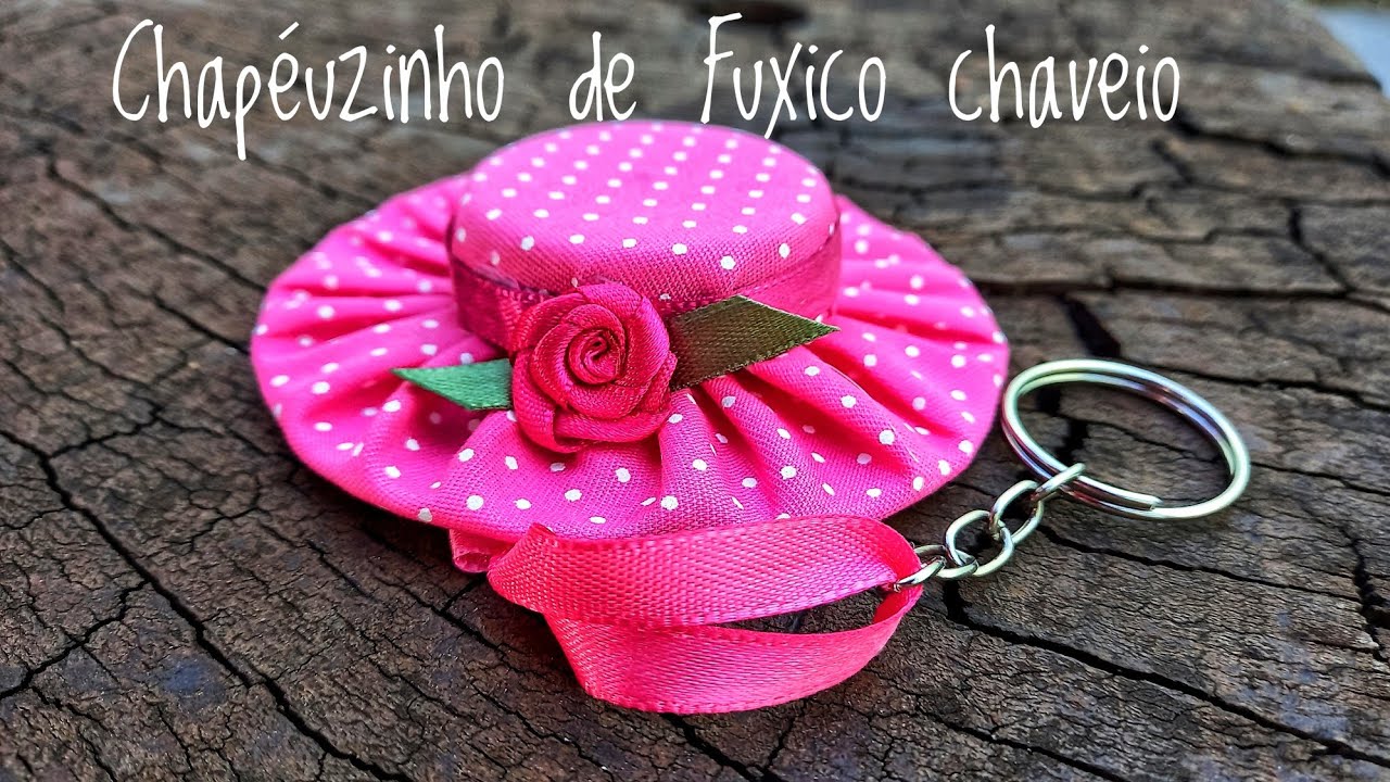 Como Fazer Chapéu  de fuxico /chaveiro