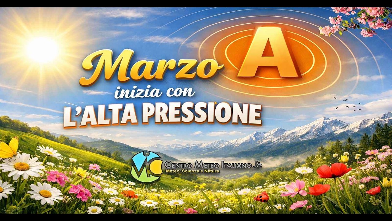 METEO MARZO: primo mese della primavera che si apre con l'alta pressione