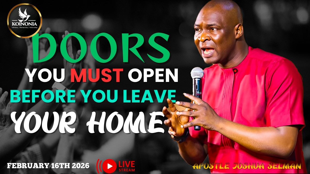 Doors You Must Open Before Leaving Your Home | Apostle Joshua Selman