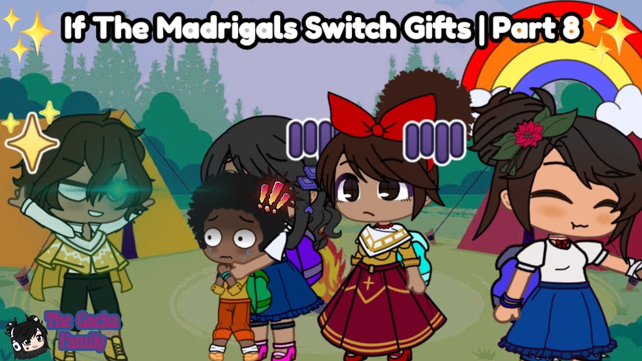 Encanto || If The Madrigals Switch Gifts Part 8 || Gacha