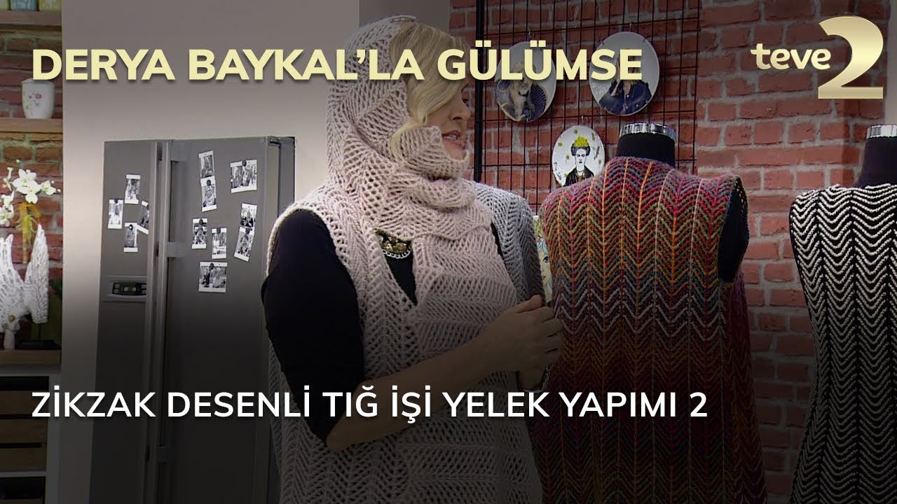 Derya Baykal'la Gülümse: Zikzak Desenli Tığ İşi Yelek