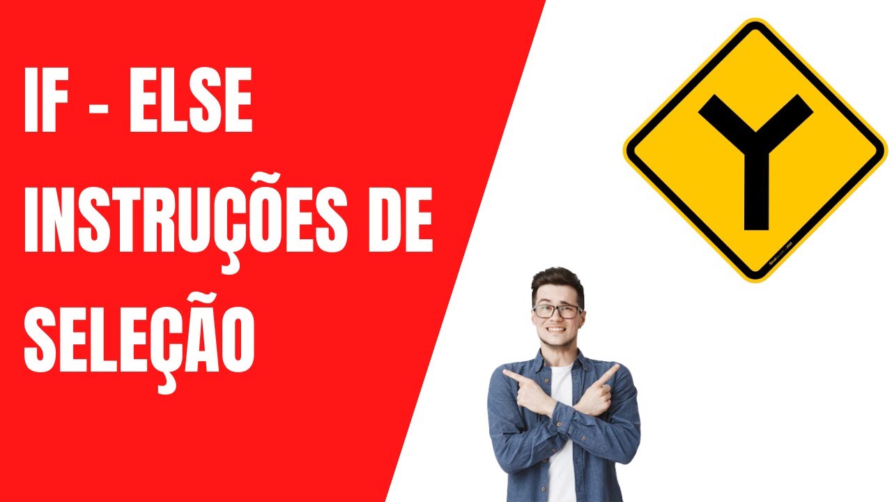 If - Else no C# - Instruções de seleção