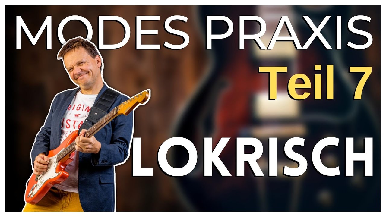 Modes in der Praxis, Teil 7: Lokrisch