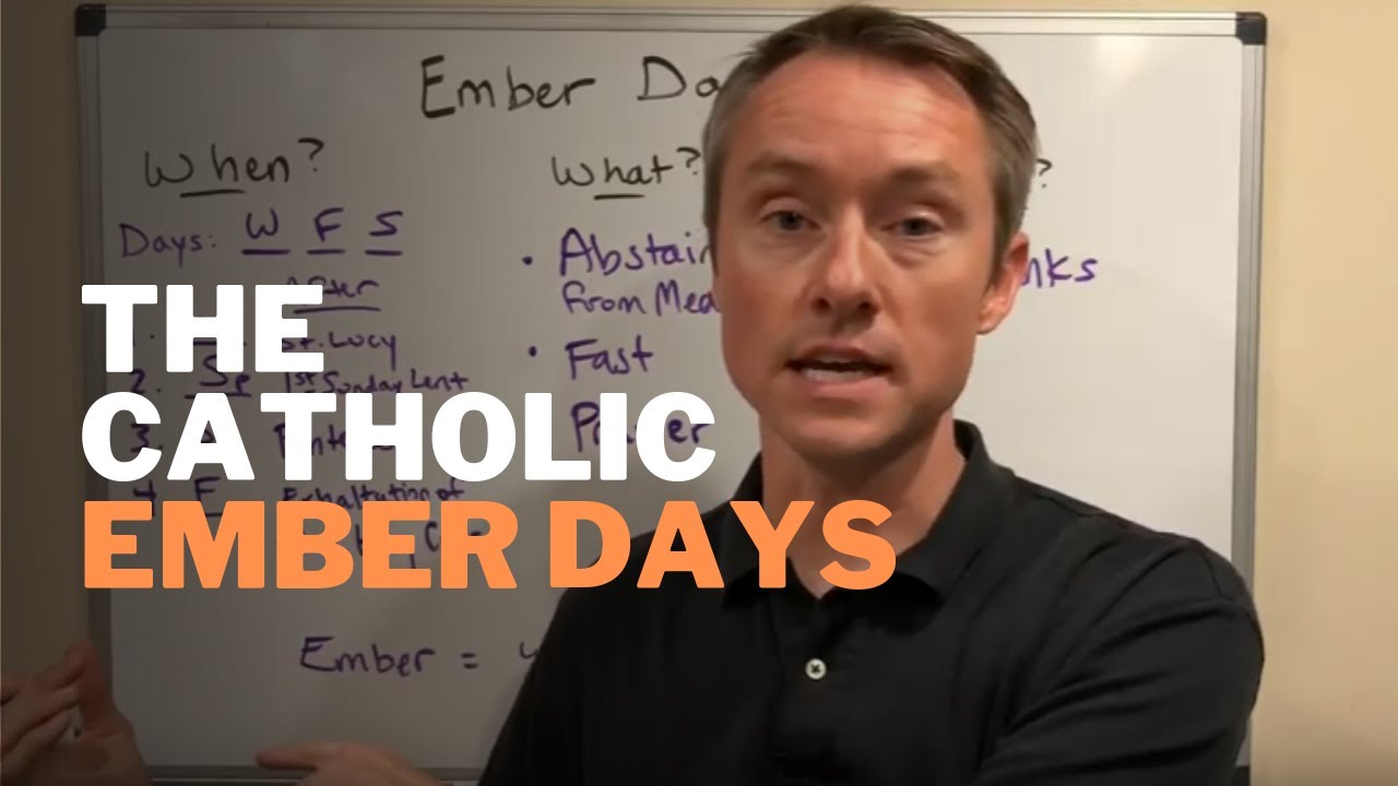 What (and When) Are the Catholic Ember Days?