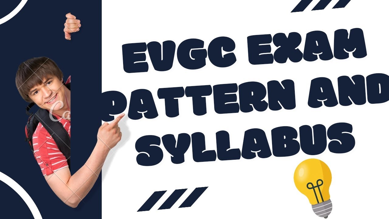 EVGC EXAM PATTERN AND SYLLABUS