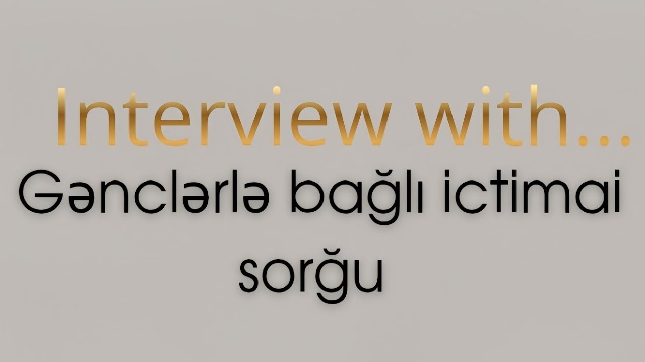 Gənclərlə bağlı ictimai sorğu✨
