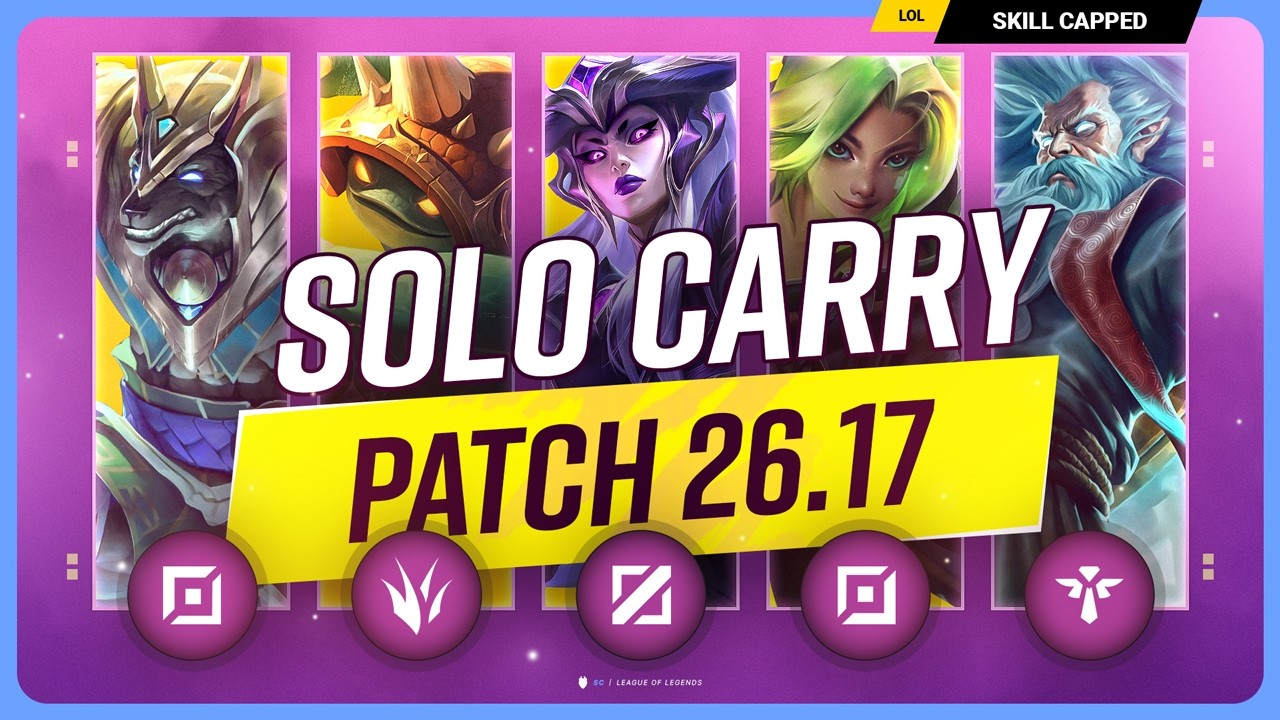 The NEW BEST SOLO CARRY CHAMPIONS on PATCH 26.17 - League of Legends