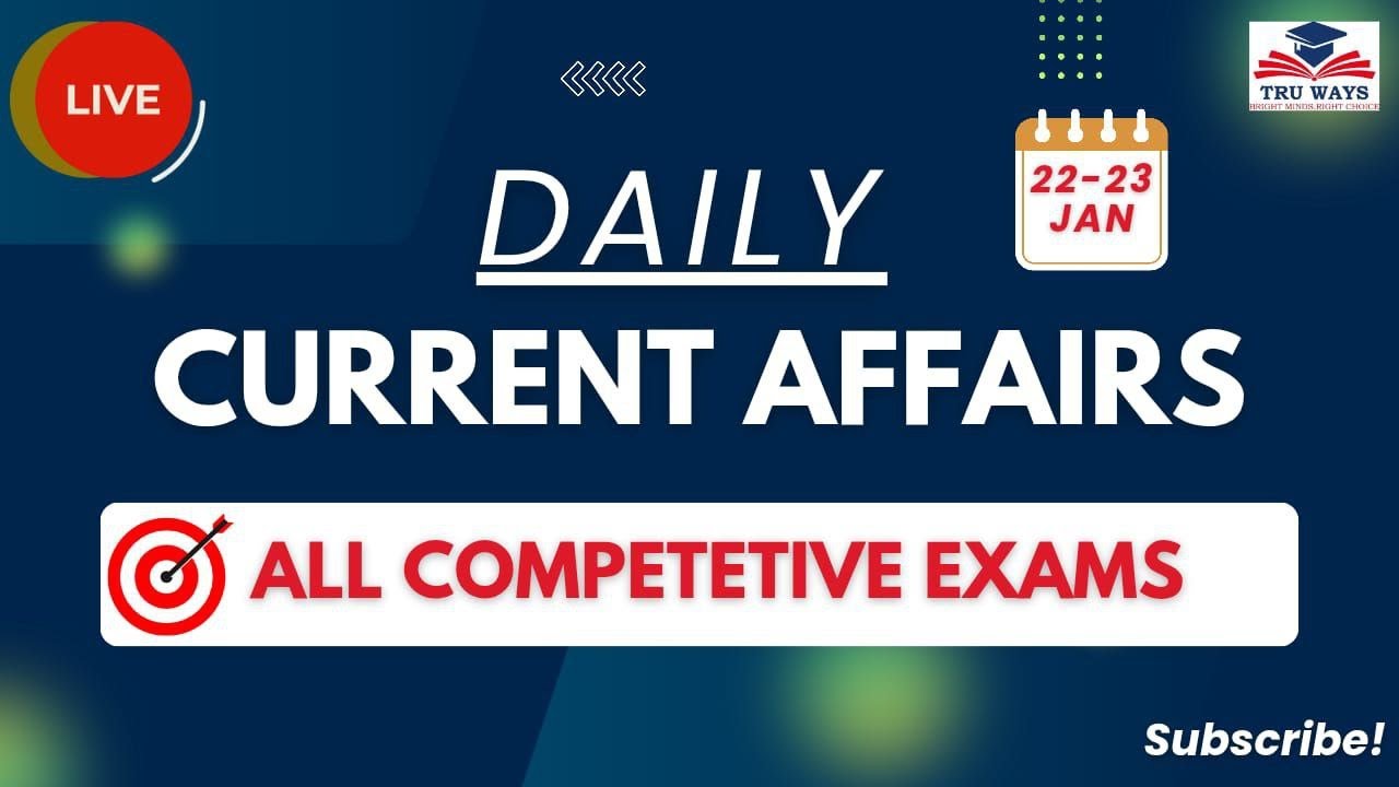 Daily Current Affairs (22-23 Jan 2026)