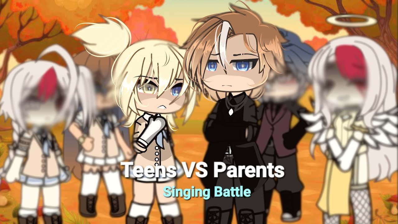 𝐓𝐄𝐄𝐍𝐒 𝐕𝐒 𝐏𝐀𝐑𝐄𝐍𝐓𝐒 𝐒𝐈𝐍𝐆𝐈𝐍𝐆 𝐁𝐀𝐓𝐓𝐋𝐄 ||𝐆𝐋𝐒𝐁